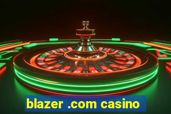 blazer .com casino